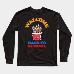 Welcome Back To School Long Sleeve T-Shirt